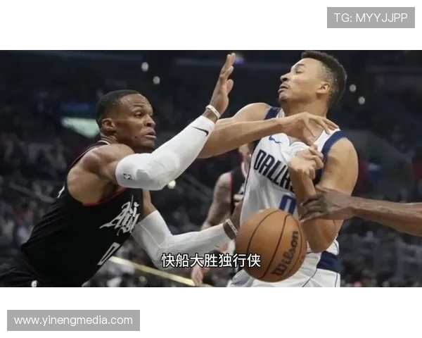 快船与独行侠在线对决精彩回顾及赛后分析全方位解读 快船与独行侠在线对决精彩回顾及赛后分析全方位解读